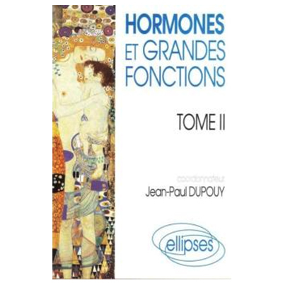 Hormones et grandes fonctions T2 - endobiogénie