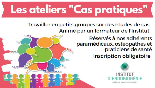 Les ateliers Cas pratiques pour nos paramécicaux, ostéopathes et praticiens de santé