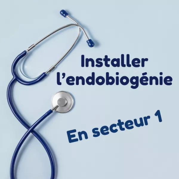 Formation : Installer l’endobiogénie dans les consultations de médecine générale